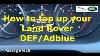 How To Top Up Your Def Adblue Land Rover Discovery Range Rover Evoque